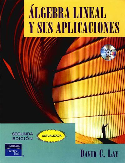 Álgebra lineal y sus aplicaciones 2ª edicion David C. Lay